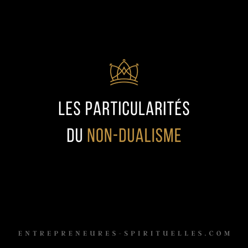Les particularités du non-dualisme
